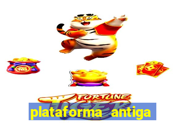 plataforma antiga do tigre